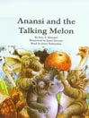 Anansi and the Talking Melon